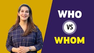 WHO VS WHOM (Tips & tricks to understand better)