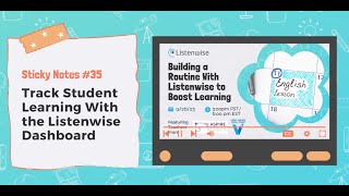 Listenwise Sticky Notes Ep 35 -  How to Track Student Learning With the Listenwise Dashboard