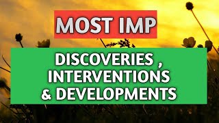 Most imp Discoveries, Intervention & Developments