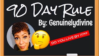 The 90 Day Rule