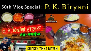 FAMOUS P. K. BIRYANI HOUSE,📍 Karve Nagar, Pune | 50th Vlog special 🥳