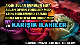 #karışıkilahiler  sanatçılardan ilahi terapiler #ilahi #cuma #sevilen  ilahiler