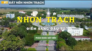 Đất nền Nhơn Trạch || Vị trí chiến lược tại vùng ven TPHCM, cửa ngõ Siêu sân bay Long Thành