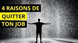 4 raisons de quitter ton job - Quelles ont été mes 4 raisons ?