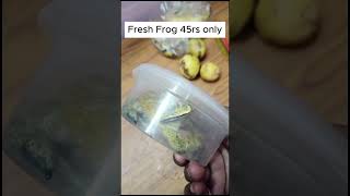 Get Your Fresh Frog for ONLY 45rs! #frog