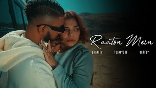 Raaton Mein - GRAVITY x Tsumyoki x Outfly (Official Music Video)