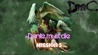 DmC Devil May Cry™: Definitive Edition Mission 5 on Dante must die difficulty