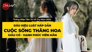 Thông Điệp Vũ Trụ - 2024 Cuộc Sống Bạn Sẽ Giàu Có, Tình Yêu Viên Mãn, Cuộc Sống Thăng Hoa