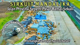 Sirkuit Mandalika | Waoww jalan provinsi seperti pasar sangat ramai