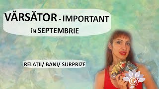 VĂRSĂTOR: SEPTEMBRIE (2) - Relații, Bani, Surprize / TAROT -  Zodii de AER - Horoscop