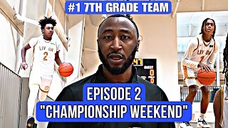 EPISODE 2 "CHAMPIONSHIP WEEKEND" 2028 LIV-ON BLUECHIPS!! #1 7TH GRADE TEAM!!