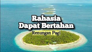 Rahasia Dapat Bertahan - Renungan dan Doa Pagi Suara Injil 5/6/2024