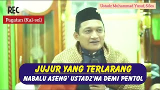 CERAMAH BUGIS TERBARU - JUJUR YANG TERLARANG - USTADZ MUHAMMAD YUSUF