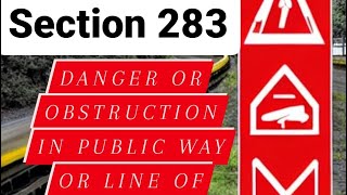 SECTION - 283 | Danger or obstruction in public way or line of navigation | PPC 1860  URDU HINDI