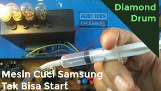 ALIEF TOEN || Memperbaiki Modul Mesin Cuci Samsung Top Loading Tidak Bisa Start