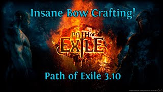 How to craft 70 Ex worth of Bows in 10 minutes, Path of Exile 3.10 Stream Highlights