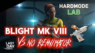 LDOE - Blight MK VIII HardMode NO REANIMATOR #lastdayonearth