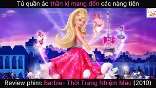 Review phim|  Barbie- Thời Trang Nhiệm Màu (2010)  | Gâu Review