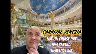 CARNIVAL VENEZIA LIVE ON CRUISE DAY #carnivalcruise