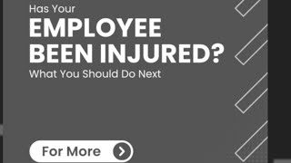 Has Your Employee Been Injured?