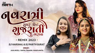 NAVRATI SUPER HIT GUJRATI GARBA REMIX 2023 & DJ HARSHAL & DJ PARTH SURAT