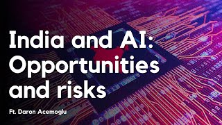 Daron Acemoglu, Nobel Laureate in Economics 2024 || India and AI: Opportunities and risks