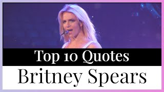 Top 10 Quotes Britney Spears | Singer Dancer