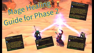 Mage Healing Guide for Phase 2 for Arcane and Frost