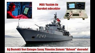 Savaş gemilerimiz için Milli Yazılım Advent devrede!