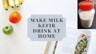 How to Make Milk Kefir Drink at Home