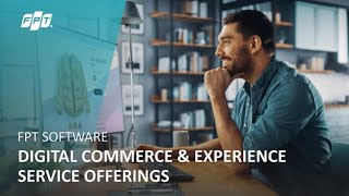 Service Offerings  FPT Software's Digital Commerce and Experience