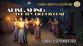 Sunday 8th September 2024 |  Arise, Shine: For Thy Light Has Come | Pastor David Gonsalves