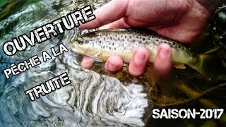 OUVERTURE de la pêche à la truite saison-2017