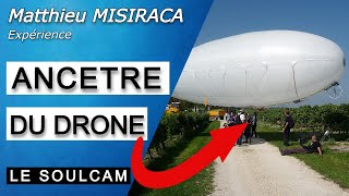 ON A RETROUVÉ L'ANCETRE DU DRONE !!! LE SOULCAM (Photos souvenirs de tournage)