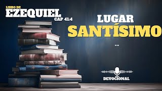 Versiculo de la Biblia para hoy Ezequiel 42:4 lugar Santísimo devocional de hoy