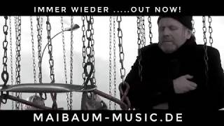 Maibaum  "Immer wieder"  Teaser