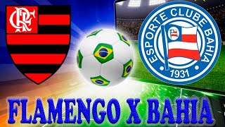 FLAMENGO 3 X 1 BAHIA AO VIVO EM HD 10/11/2019