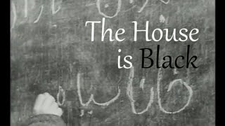 The House is Black (Dir. Forugh Farrokhzad)