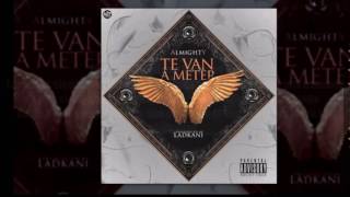 Almighty - Te Van A Meter (LETRA)