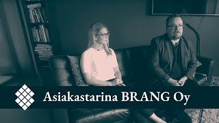 Asiakastarina - BRANG Oy