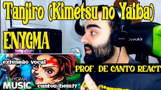 Professor de canto reage a - Hinokami Kagura | Tanjiro (Kimetsu no Yaiba) | Enygma