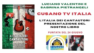 "L'ITALIA DEI CANTAUTORI" - OSPITI A CUSANO TV 7 NEWS, presentiamo il nostro libro - 24 giugno 2024