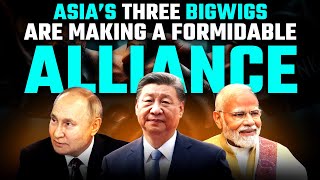 Putin brings Moscow, Beijing and Delhi under one roof