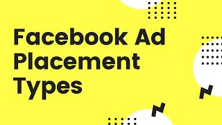 ➡️ Facebook Ad Placement Types - 🖥️ Facebook Ad Placement Options Tutorial