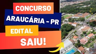 SAIU! Concurso Araucária, Paraná | Edital e Material de Estudos | Veja agora!