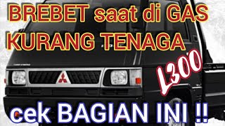 CARA MENGATASI MOBIL L300 DIESEL BREBET/KURANG TENAGA SAAT DI GAS/RPM TINGGI