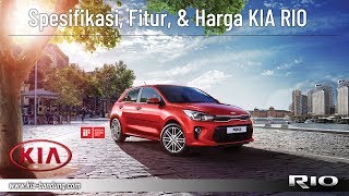 Spesifikasi, Fitur & Harga Kia Rio 2019