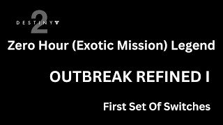 Destiny 2 Outbreak Refined 1-First Switches Walkthrough