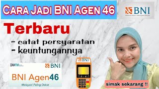 Cara Jadi BNI Agen 46 Terbaru