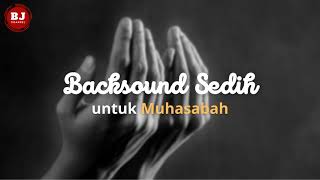 Backsound Sedih untuk Muhasabah Diri